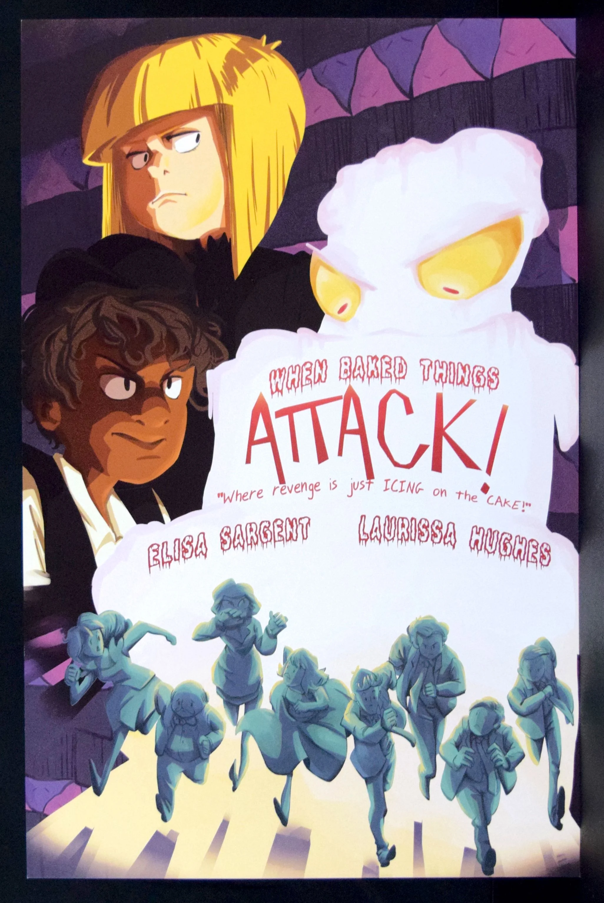 A When Baked Things Attack! promo poster from Elisa Sargent & Laurissa Hughes .