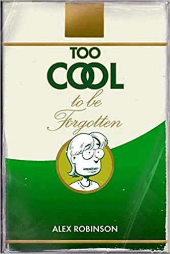Too Cool To Be Forgotten cover.