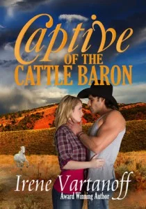 Captive of the Cattle Baron, a novel written by Irene Vartanoff.