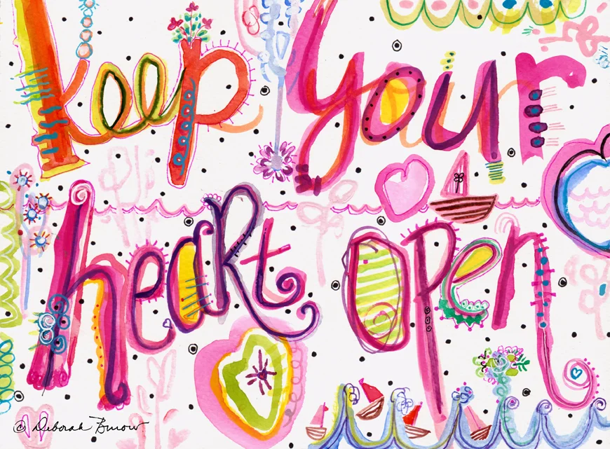 "Keep Your Heart Open"