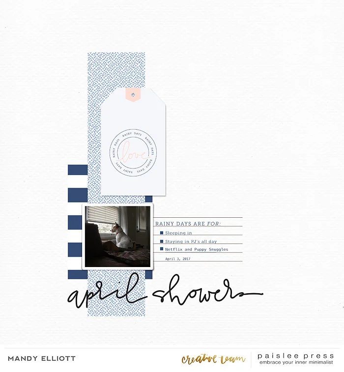 Paislee Press template Press Plate No.2 made this digital layout so easy! I combined it with elements from the Rainy Days collection. 