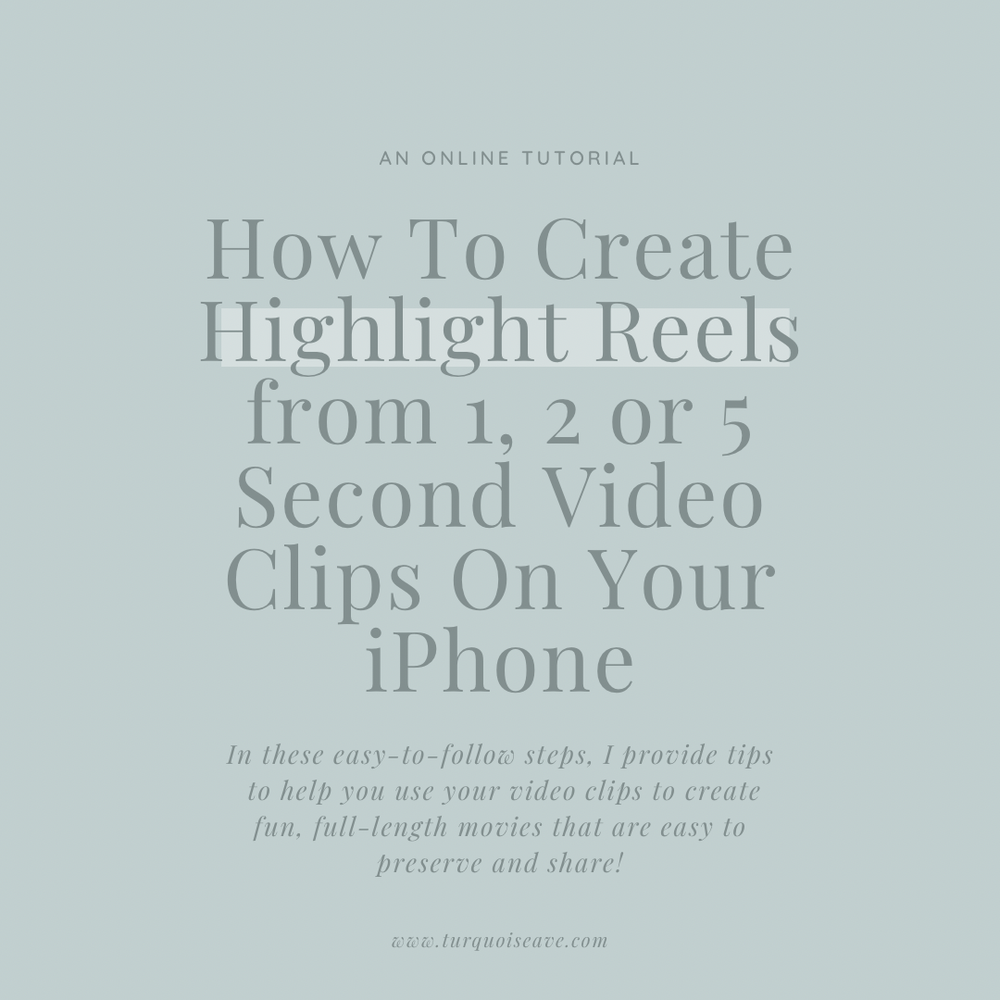 How To Create One Second Movies | Using Your iPhone and the iMovie App —  Turquoise Avenue