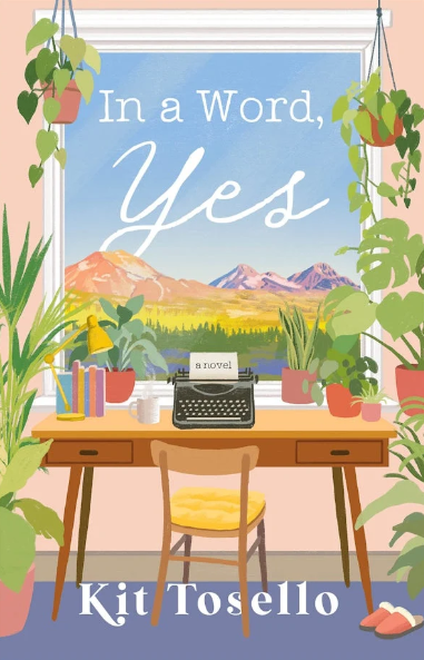 Cover Art for In a Word, Yes, by Kit Tosello