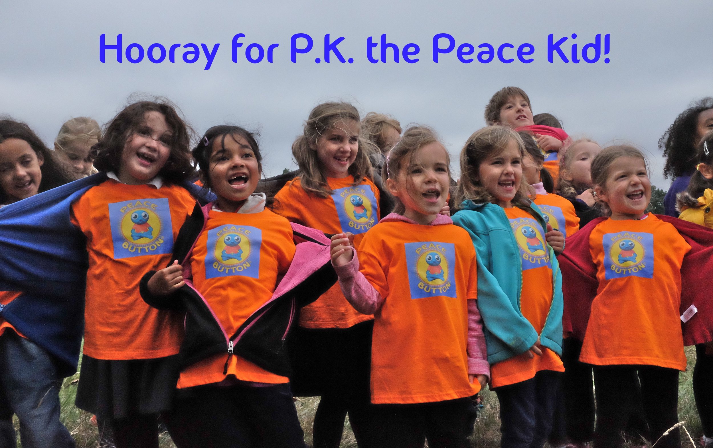 "Hooray for P.K. the Peace Kid!"