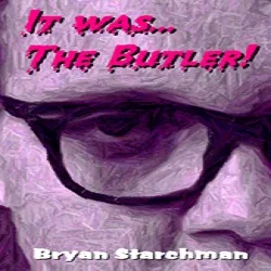 It Was...The Butler! Cast: 16 M, 3 F, 4 flexible, extras (Doubling possible.) Performance Time: Approximately 90-100 minutes, 64 pgs. FARCE. In 1987, a murder-mystery series premiered on the BBC television network that would go down in history as the worst murder-mystery series of all time. It was entitled…“It Was…The Butler!” and as you can probably tell, the title alone didn’t leave much to the imagination. After an hour of murder, mystery, and mayhem, it turned out that, yes, the Butler had done it. By the time the network decided to pull the plug, nobody was watching. Nobody, that is, except for a young boy named Peter Piper, who vowed to grow up and be just like that detective on TV and rid the world of evil butlers! And, unfortunately, that is exactly what he did. This is his story…