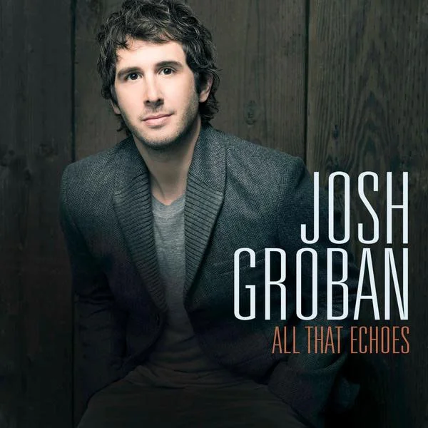 josh-groban-all-that-echoes-reprise.jpg