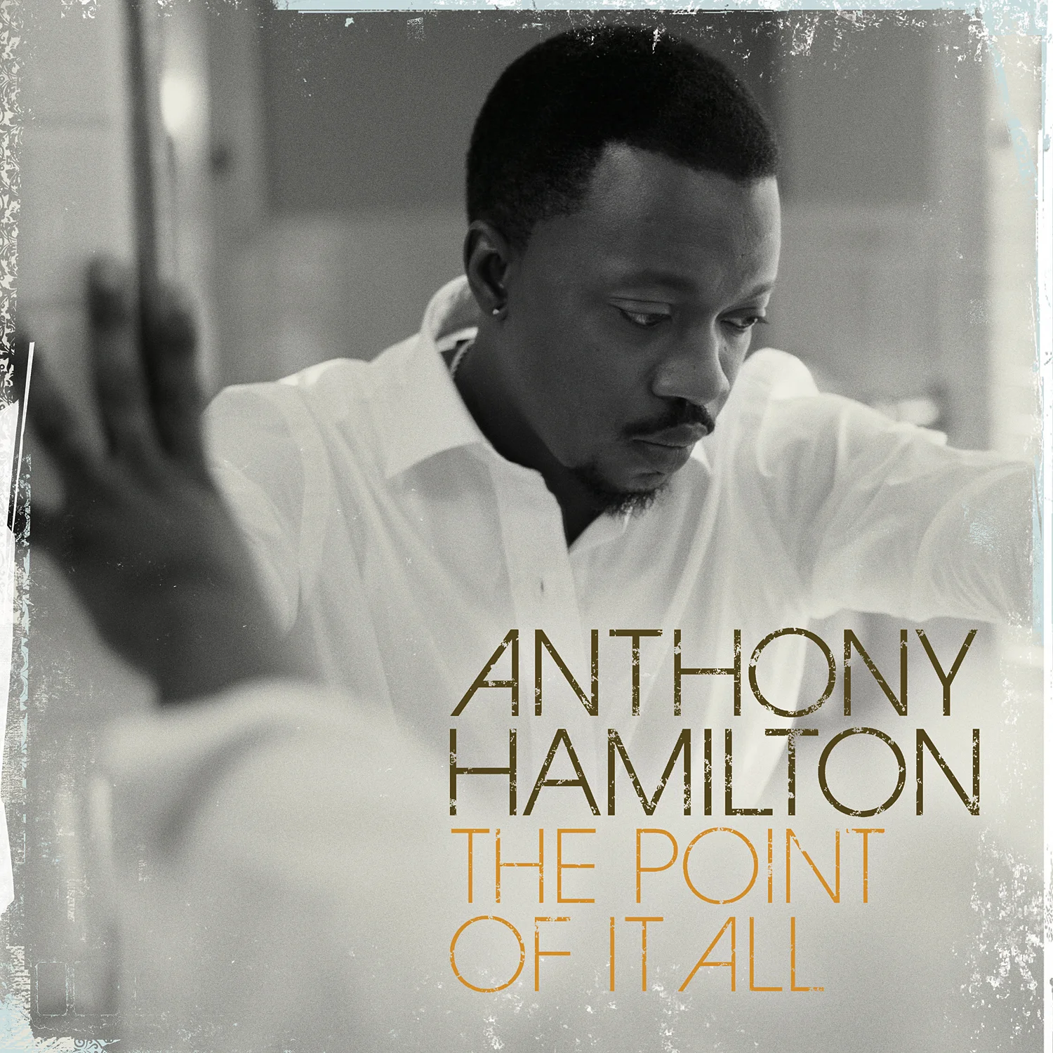 Anthony-Hamilton-The-Point-Of-It-All-08.jpg