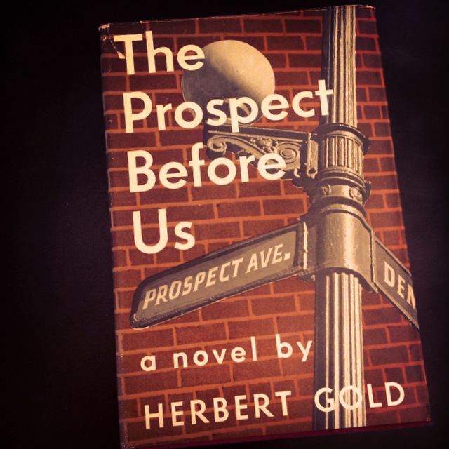 Herbert Gold - 1954 - THE PROSPECT BEFORE US - Photo by Diana Phillips.JPG