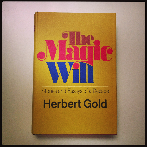 Herbert Gold - 1971 - THE MAGIC WILL - Photo by Diana Phillips.jpg
