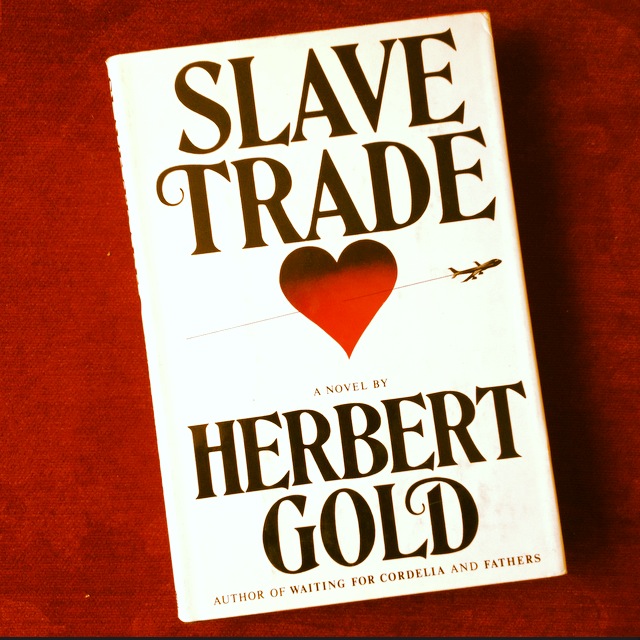 Herbert Gold - 1979 - SLAVE TRADE - Photo by Diana Phillips.JPG