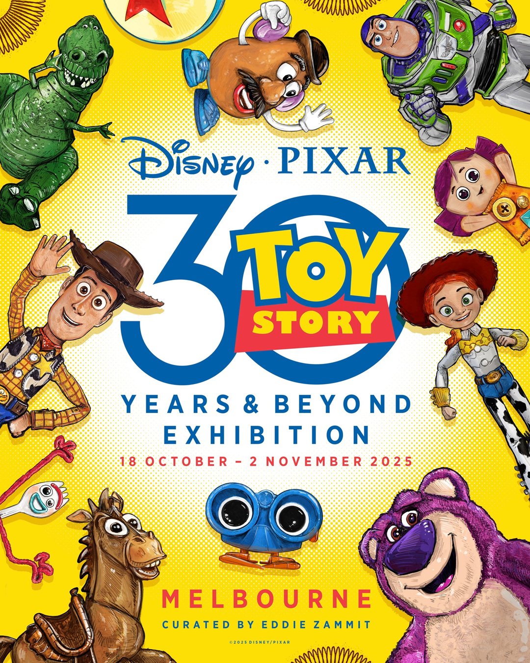 Poster for Disney Pixar's 30 Years & Beyond Toy Story Exhibition, held in Melbourne from October 18 to November 2, 2025. Features characters from Toy Story including Buzz Lightyear, Woody, Jessie, Rex, and others, with a bright yellow background and colorful decorations.