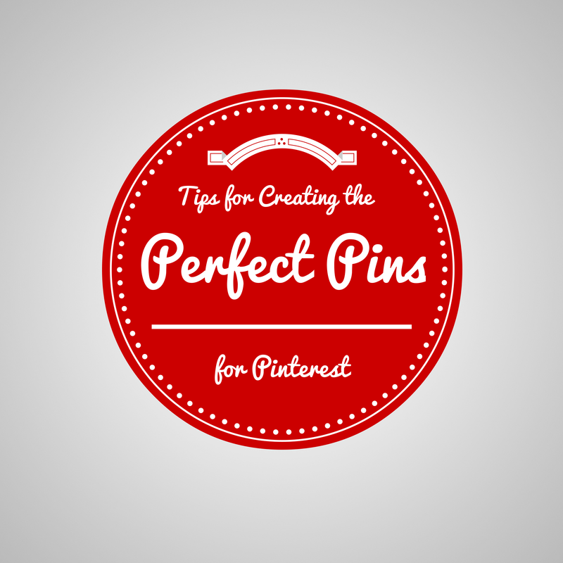 Tips for Creating the Perfect Pins