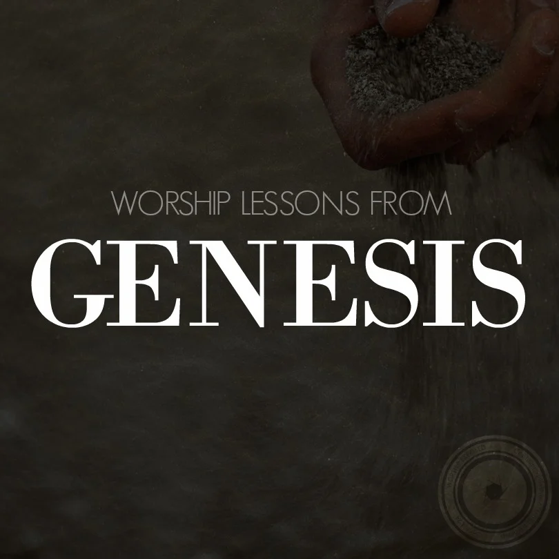 Worship Lessons From Genesis