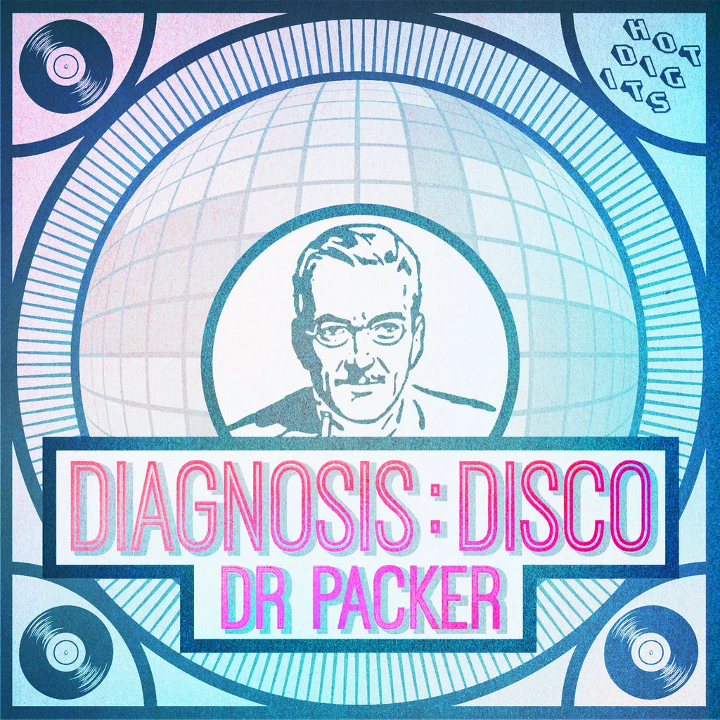 Diagnosis Disco: Dr Packer Edits