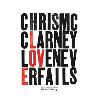 Chris McClarney - Love Never Fails.jpg