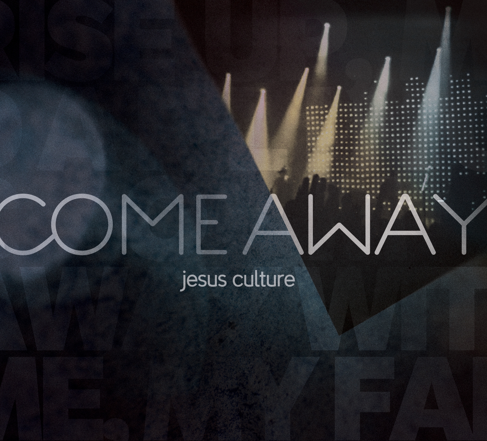 Jesus Culture - Come Away cover art.jpg