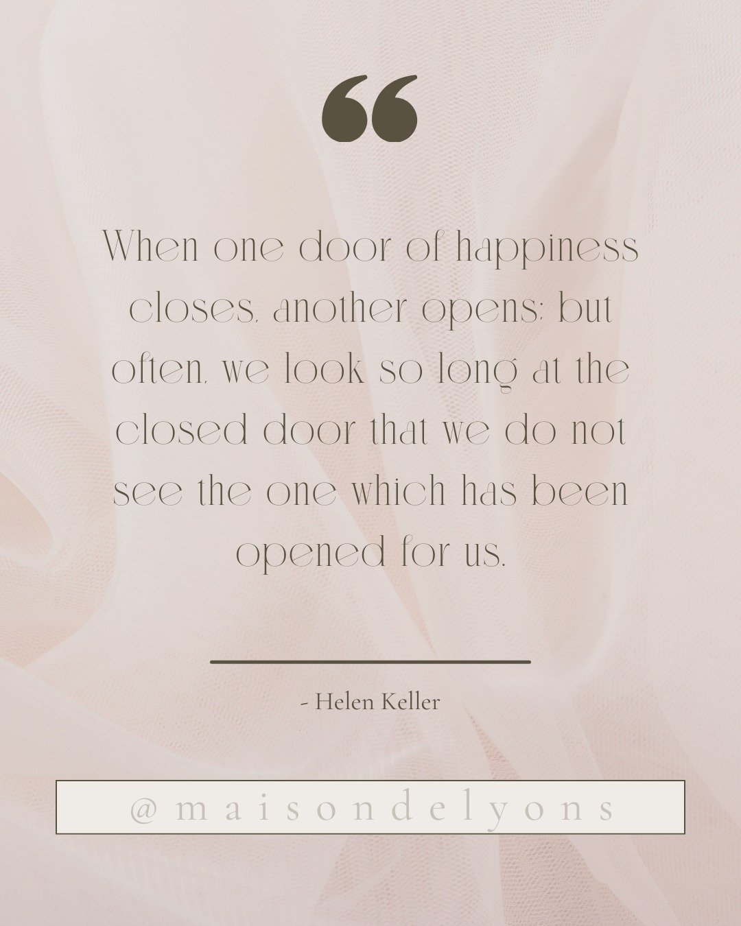 Look for the open doors, Beauty.
