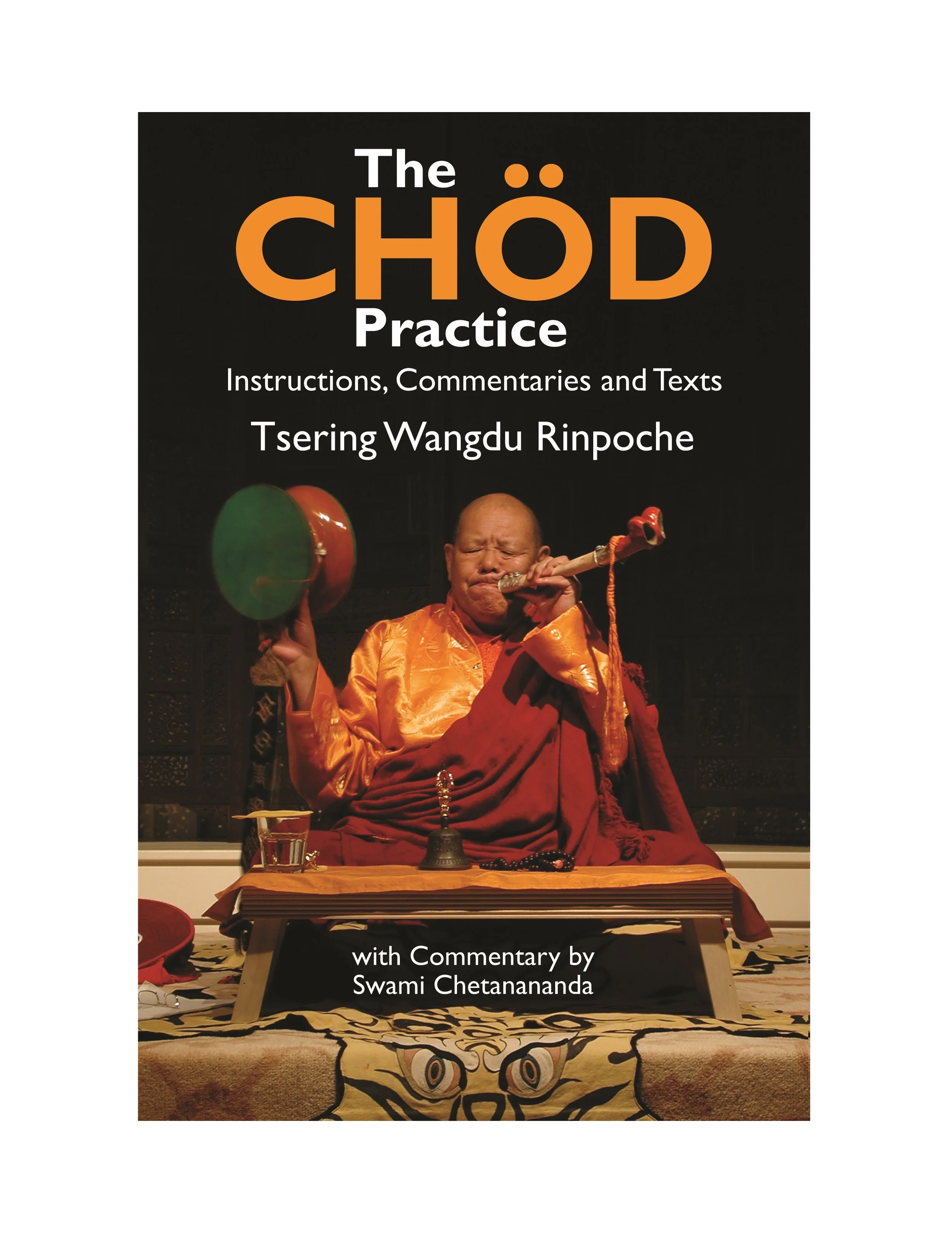 The Chöd Practice:  Instructions, Commentaries and Texts