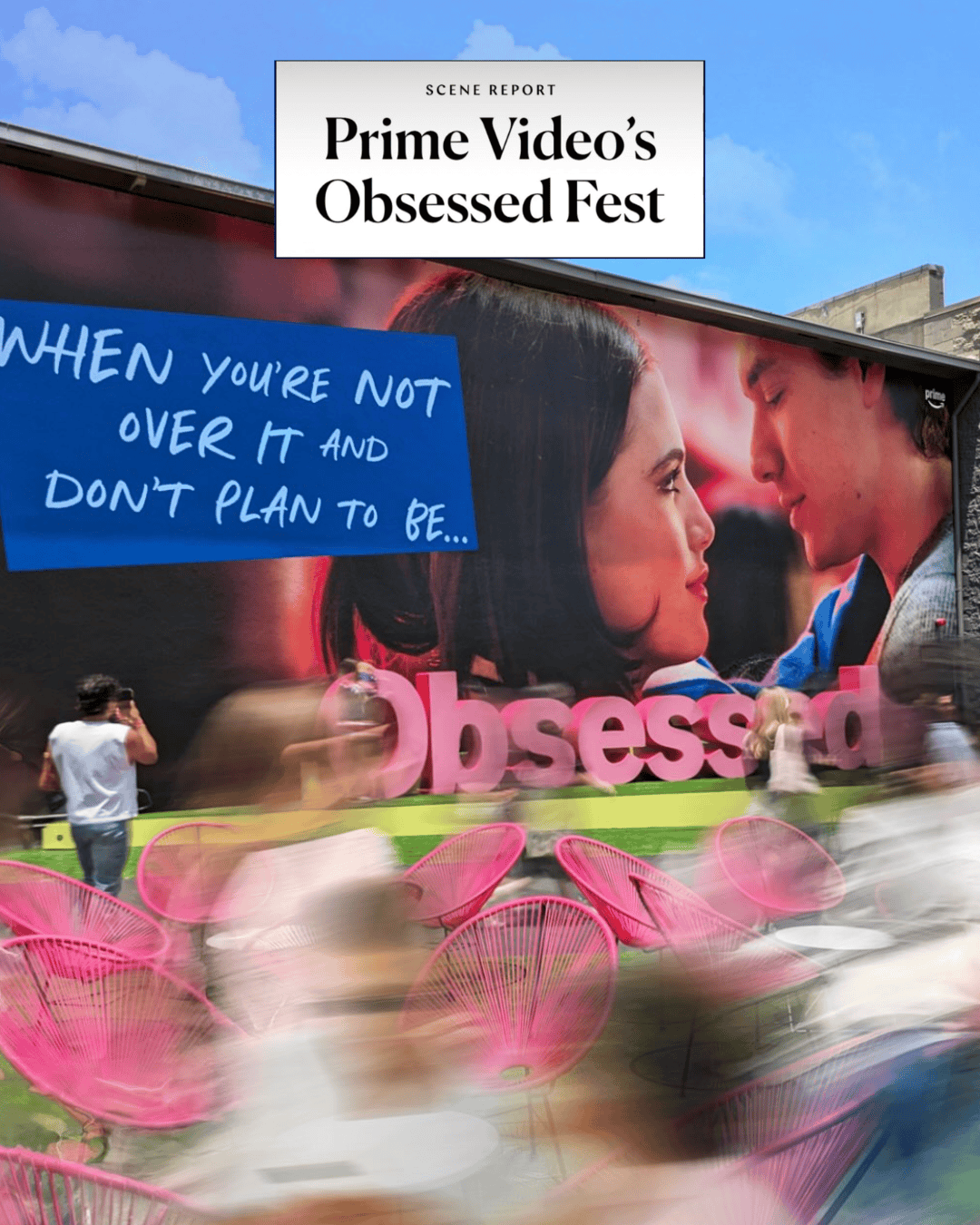 The Cut: Scene Report — Prime Video's Obsessed Fest