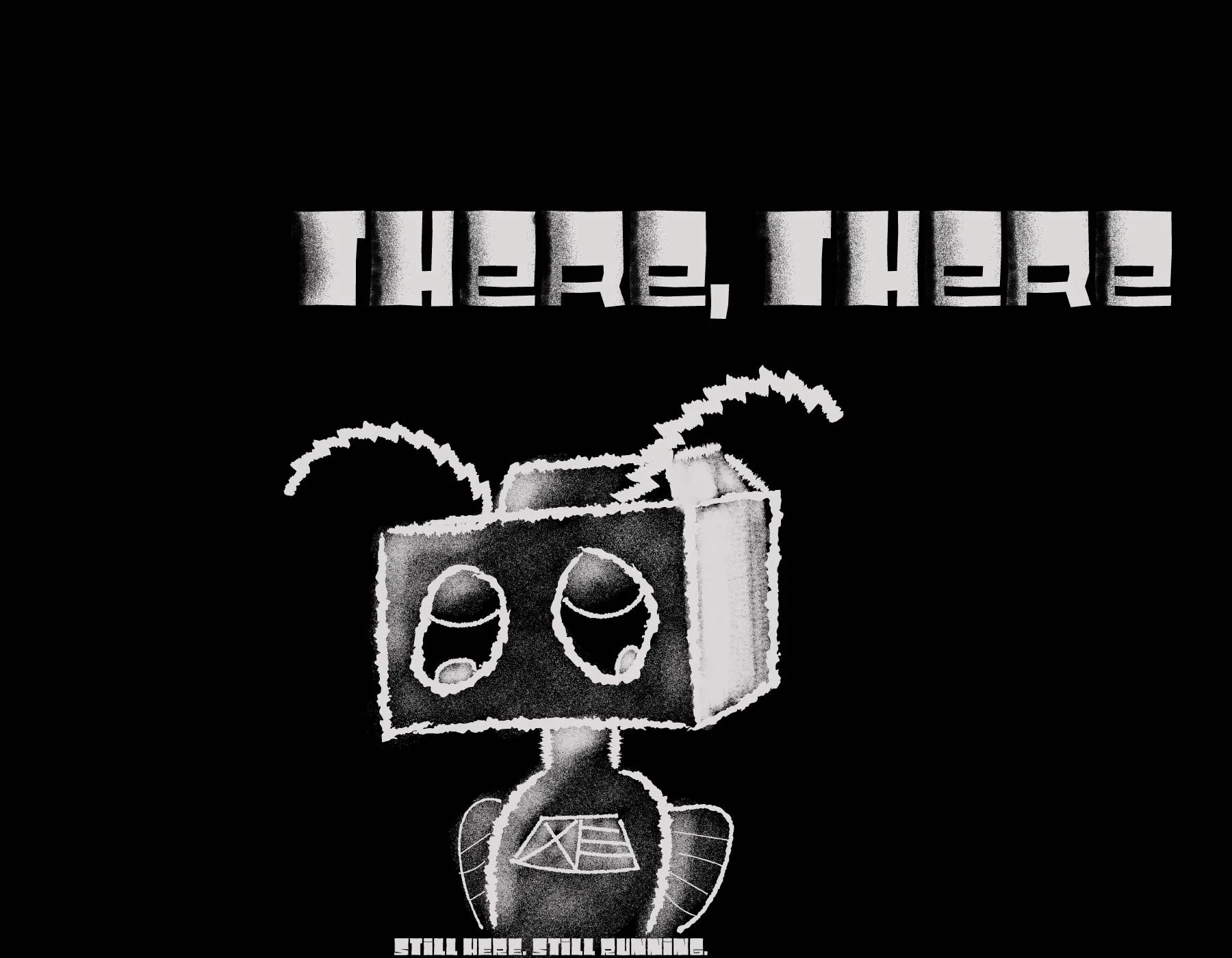 There, There. Original illustration and hand-distressed type, inspired by the Radiohead song.