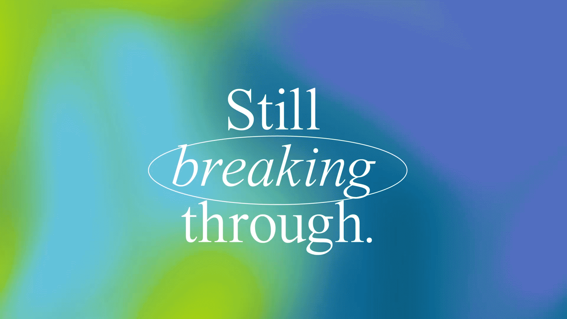 Still Breaking Through Campaign — Jacob Boie, image size:1920x1080