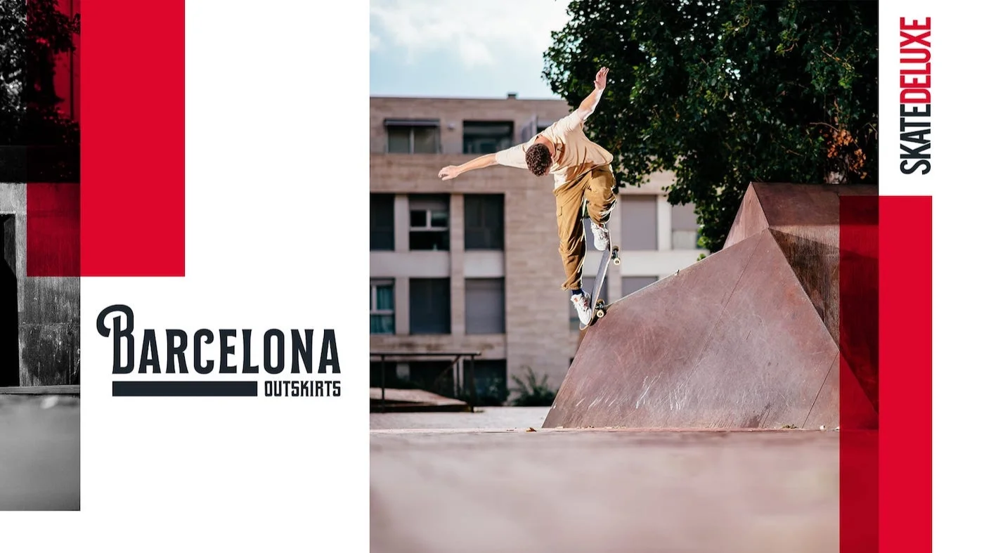Barcelona Outskirts | skatedeluxe