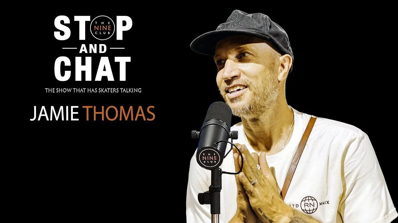 Jamie Thomas - Stop And Chat | The Nine Club With Chris Roberts