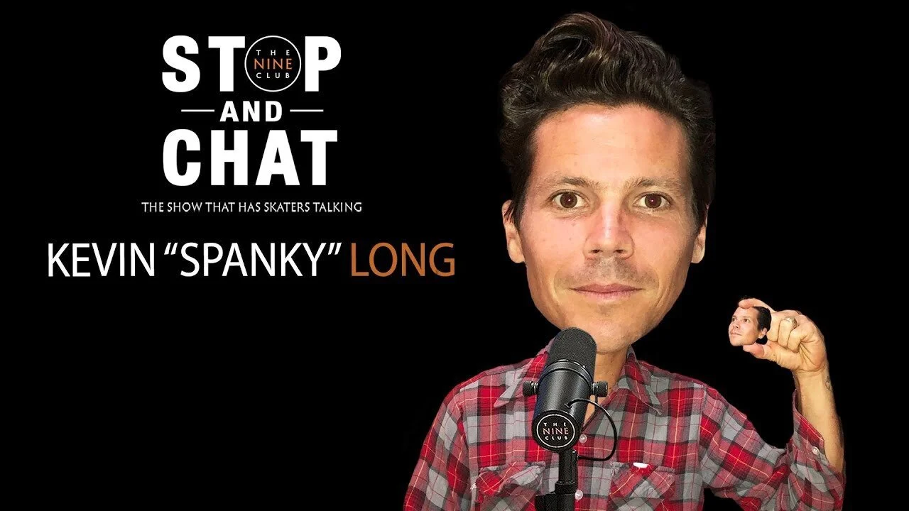 Kevin "Spanky" Long - Stop And Chat | The Nine Club With Chris Roberts