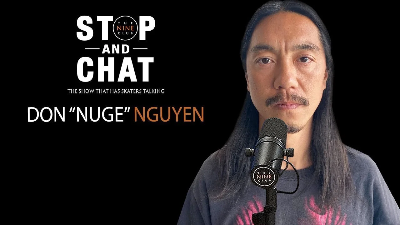 Don "Nuge" Nguyen - Stop And Chat | The Nine Club With Chris Roberts