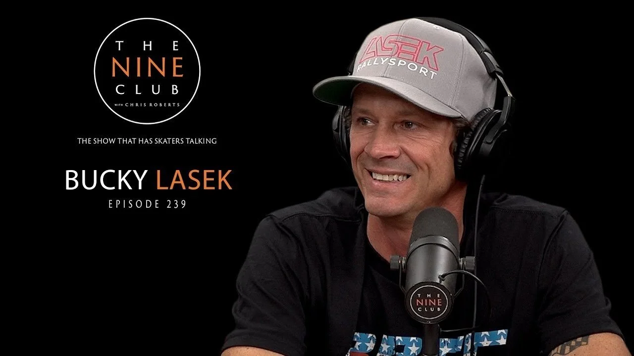 Bucky Lasek | The Nine Club With Chris Roberts