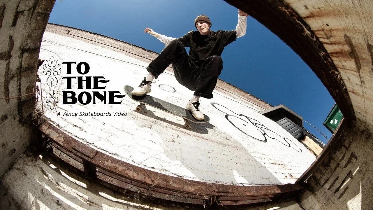 Venue Skateboards | To The Bone Full-Length