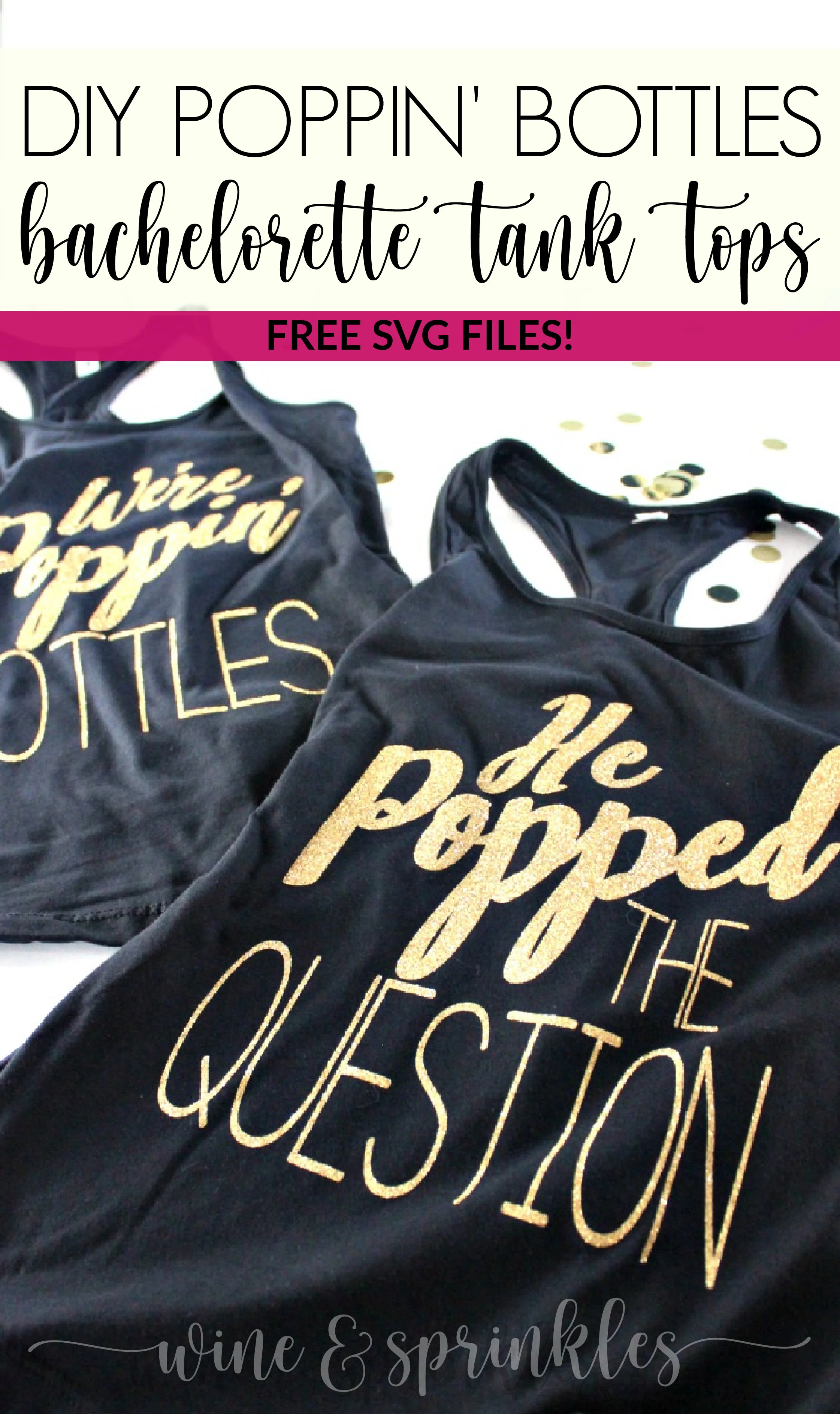 Poppin Bottles DIY HTV Bachelorette Party Tank Tops