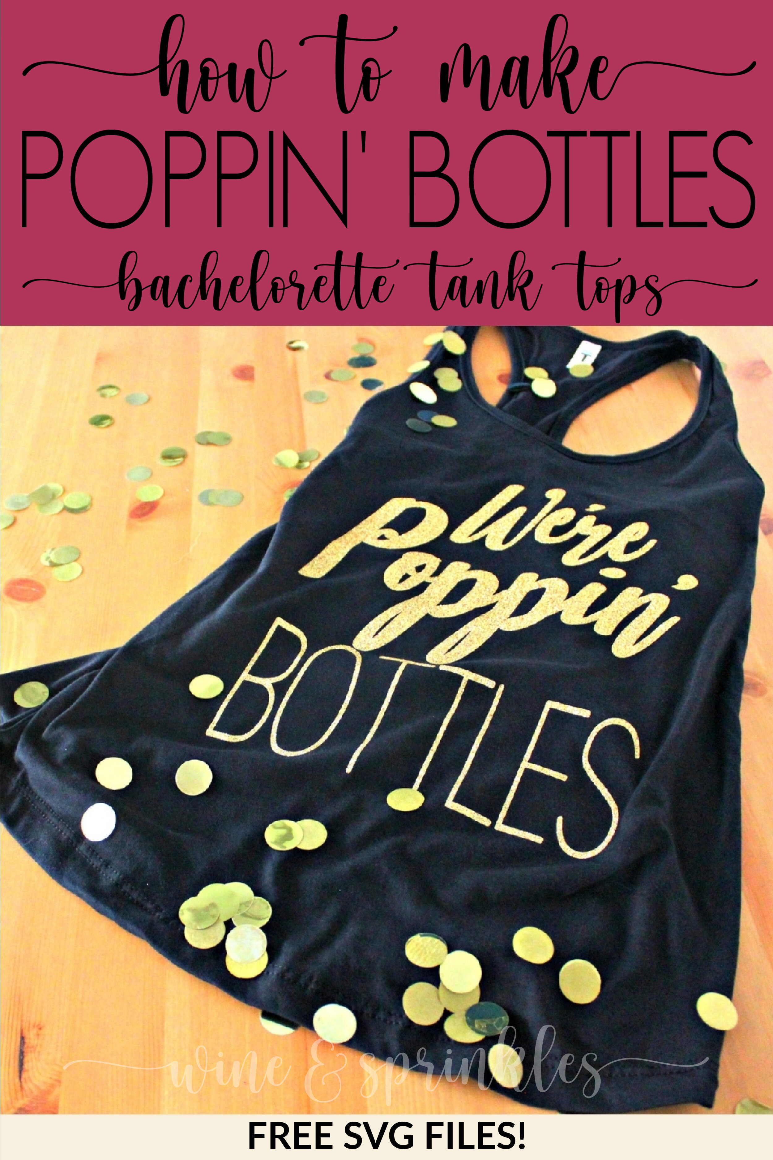 Poppin Bottles DIY HTV Bachelorette Party Tank Tops