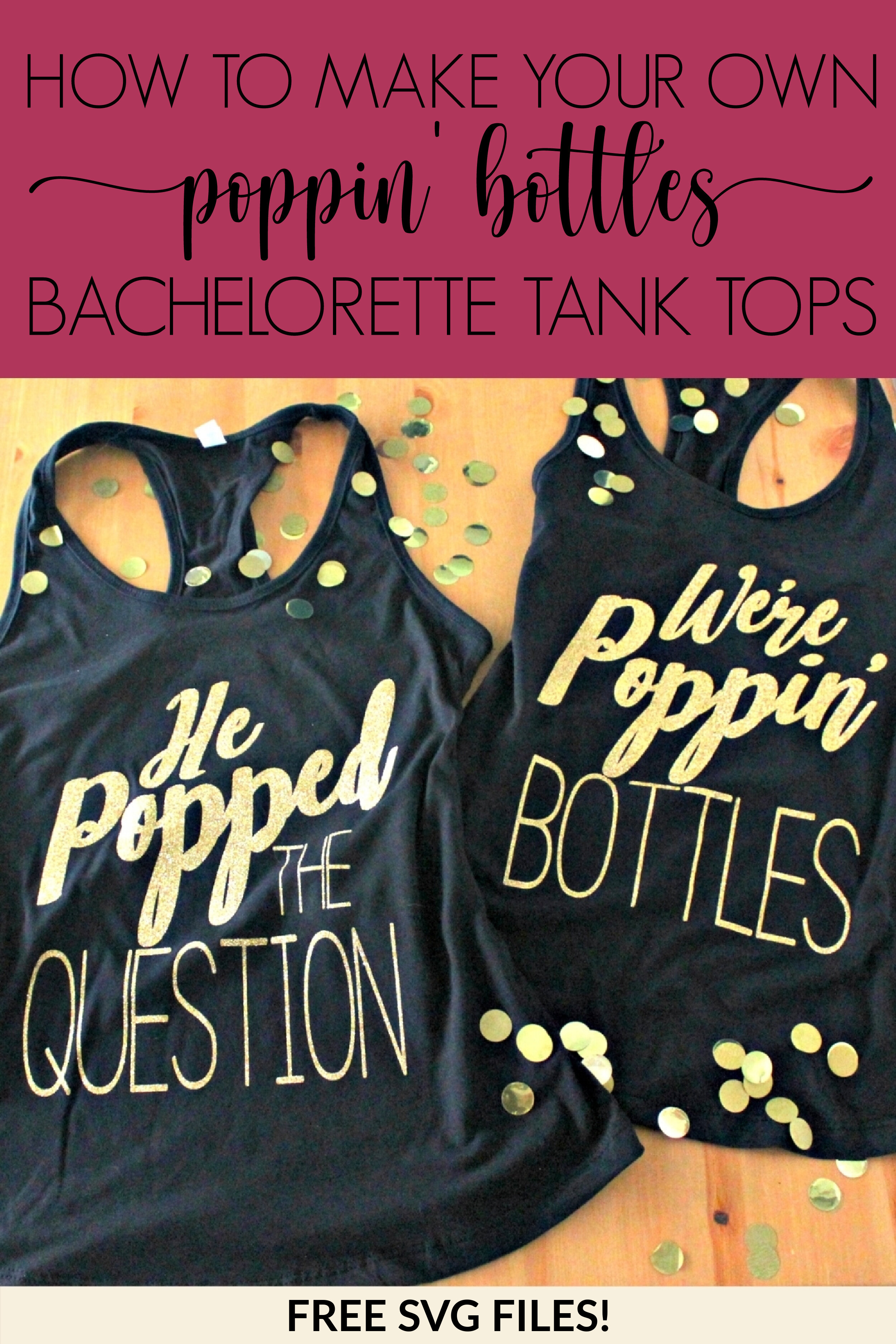 Poppin Bottles DIY HTV Bachelorette Party Tank Tops