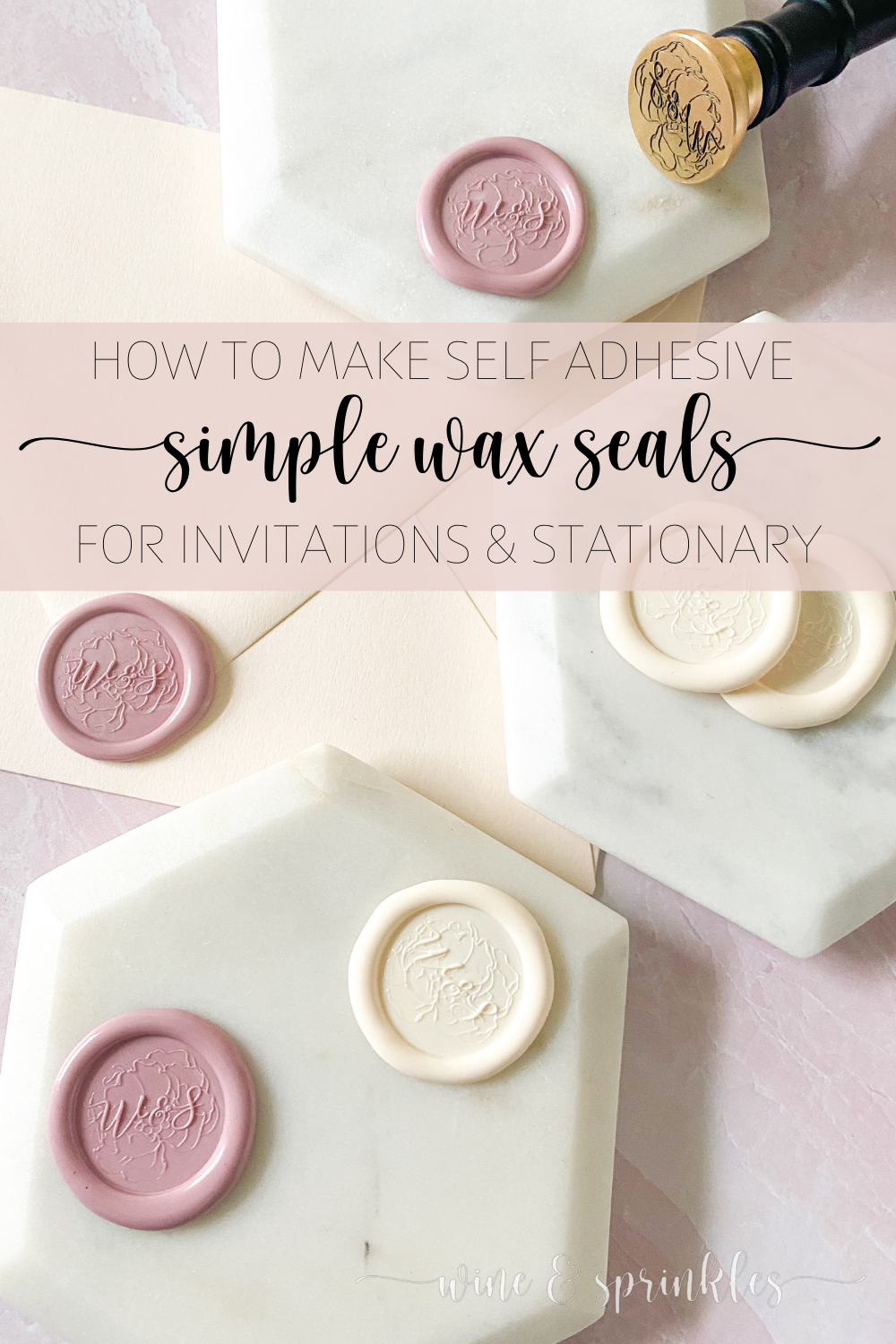 DIY Simple Self Adhesive Wax Seals — Wine & Sprinkles
