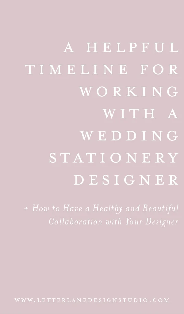 A Helpful Timeline for Working With a Stationery Designer for Your Wedding