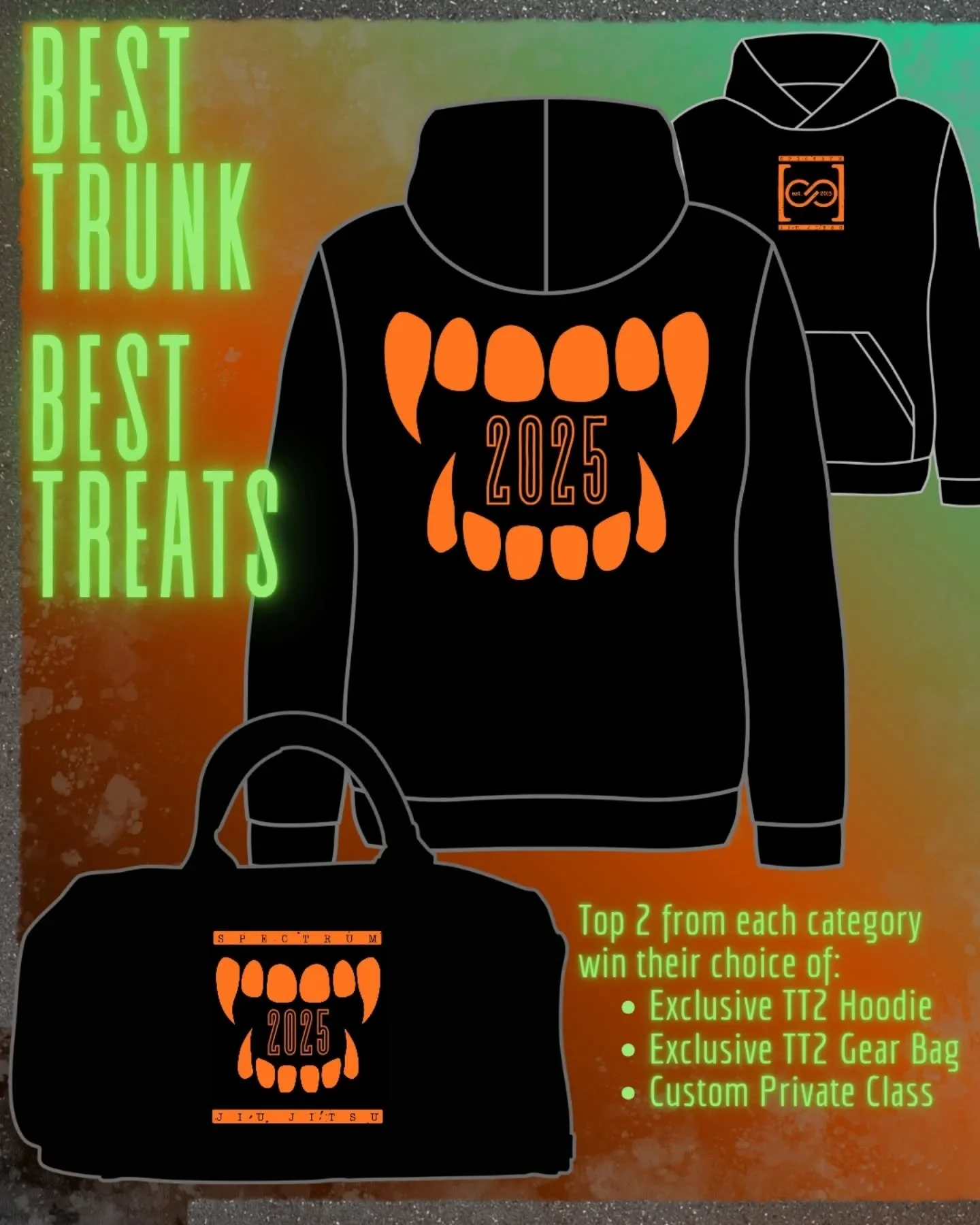 TRUNK OR TREAT 2025 PRIZES

We&rsquo;re giving away some awesome rewards this year! 🧡

The Top 2 in each category &mdash;
🏆 Best Trunk
🍭 Best Treats
&mdash; will win their choice of:

🧥 Exclusive TT2 Hoodie
👜 Exclusive TT2 Gear Bag
🥋 Custom Pri