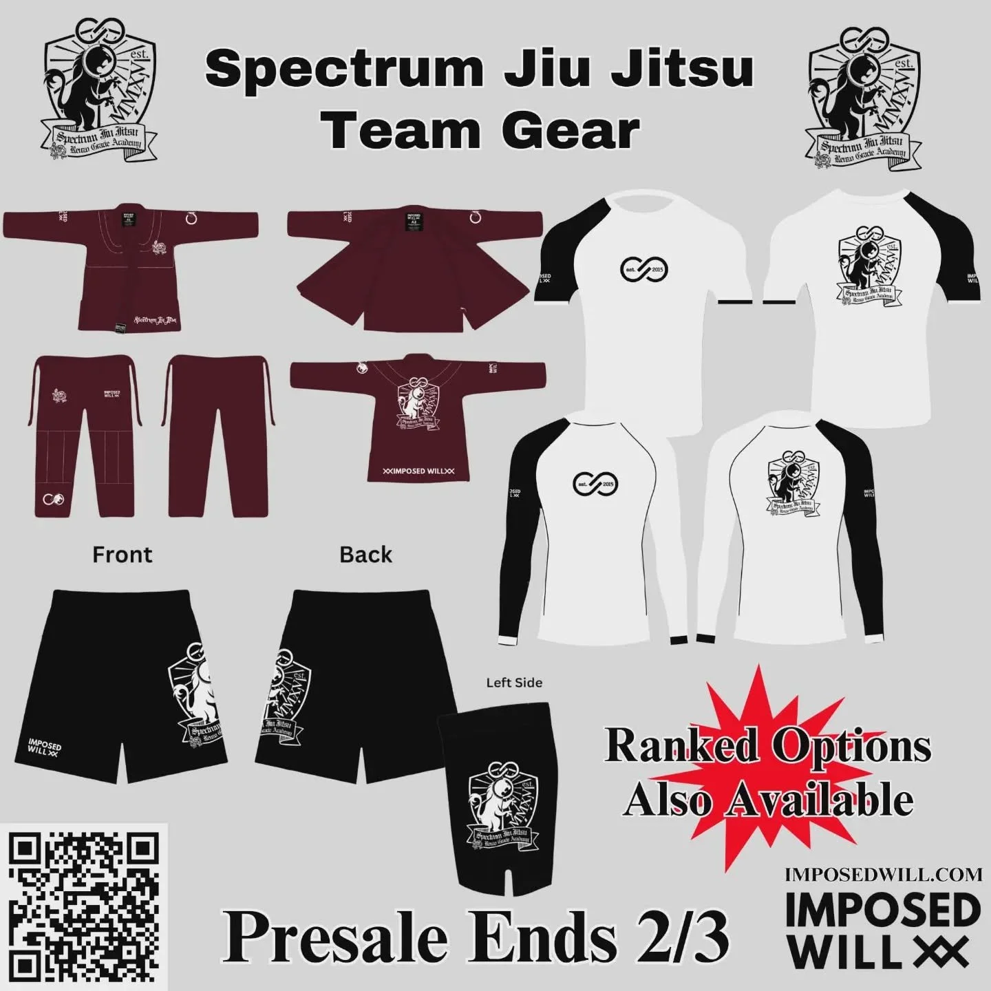SPECTRUM JIU JITSU &times; IMPOSED WILL

TRAINING CAPSULE 05

We&rsquo;re excited to announce our next collaboration with Imposed Will.

This capsule includes:

&bull; White, royal blue, and black team gis
&bull; Limited-edition maroon, green, and gr