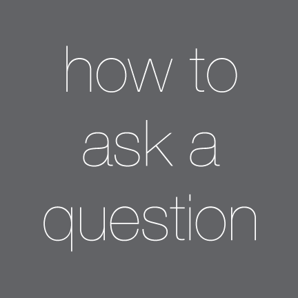How-to-ask-a-question.gif