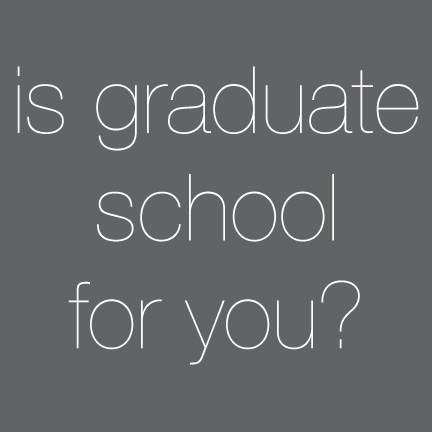Is-graduate-school-for-you-.gif