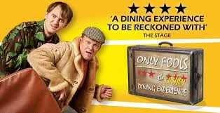 Only Fools Dining Experience - you'd be a plonker to miss it!