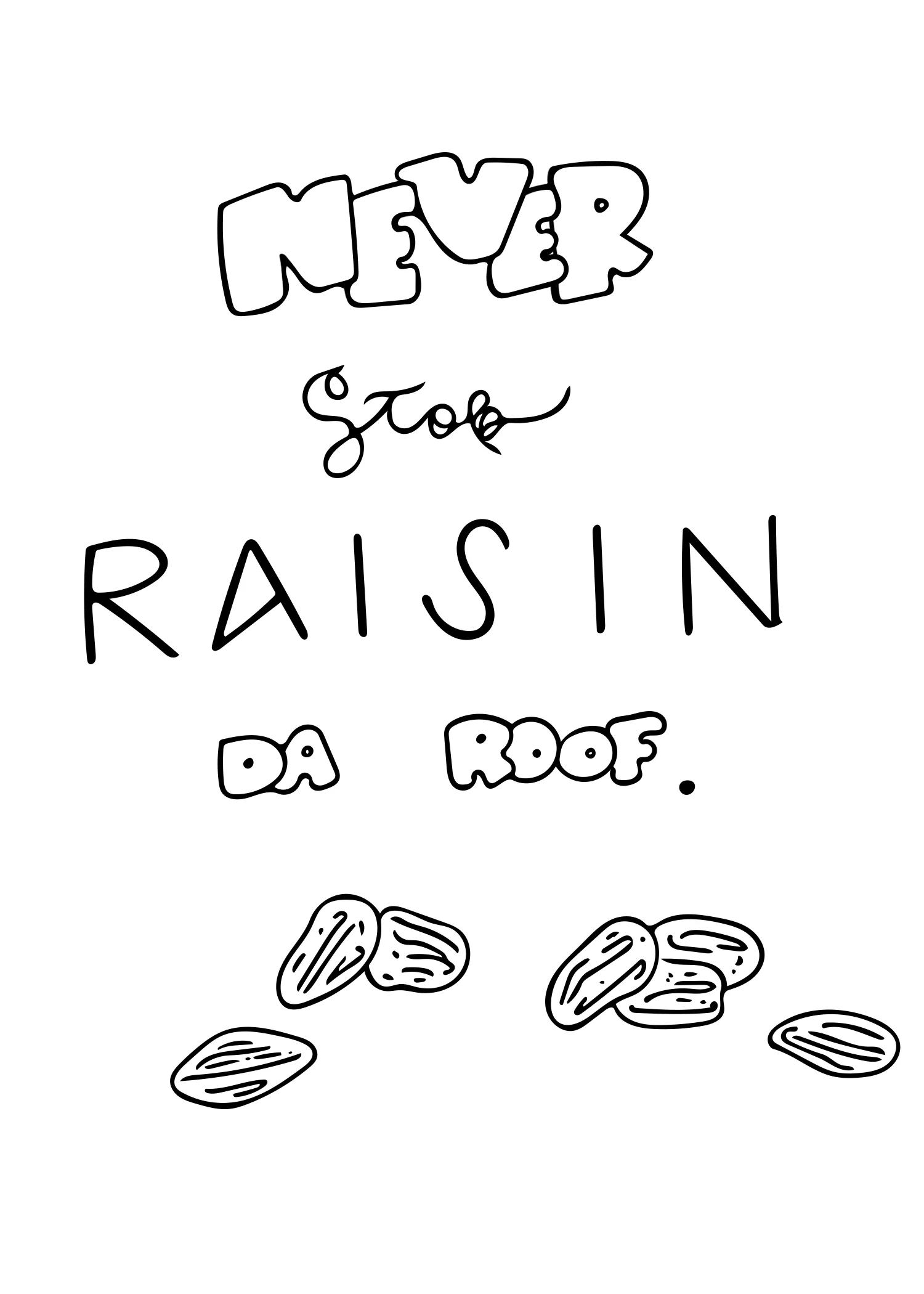 Never Stop Taisin Da Roof.jpg