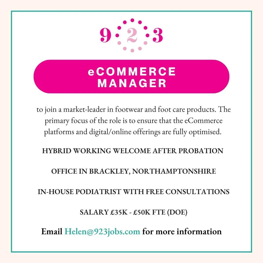 ⭐️JOB SHOUT OUT⭐️

This is a brilliant opportunity for an eCommerce Manager to join an exciting market-leader in footwear and foot care products. Based in Brackley, the role is open to flexible working options including compressed hours. A good worki