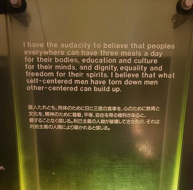 I have the audacity to believe that peoples everywhere can have three meals a day for their bodies, education and culture of their minds, and dignity, equality, and freedom for their spirits. I believe that what self-centered men have torn down, men 