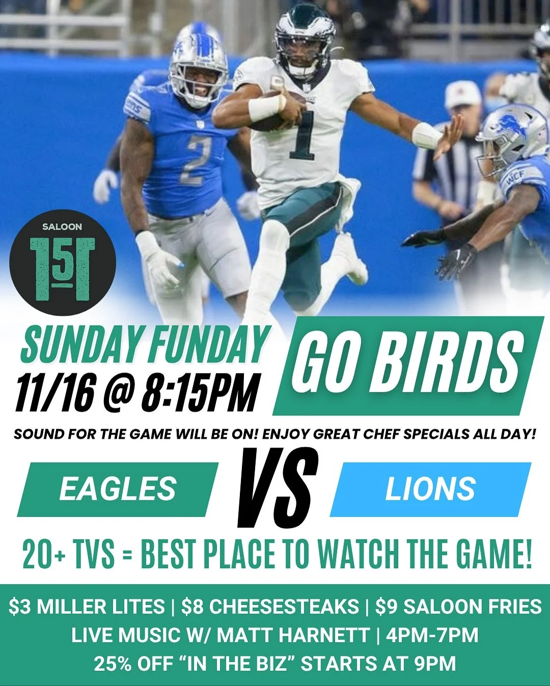 SUNDAY FUNDAY. GO BIRDS. 🦅💚
Eagles vs. Lions tonight at 8:15PM &mdash; and we&rsquo;ve got the sound ON and the screens everywhere.

Gameday lineup:
&bull; $3 Miller Lites
&bull; $8 Cheesesteaks
&bull; $9 Saloon Fries
&bull; Live Music w/ Matt Harn