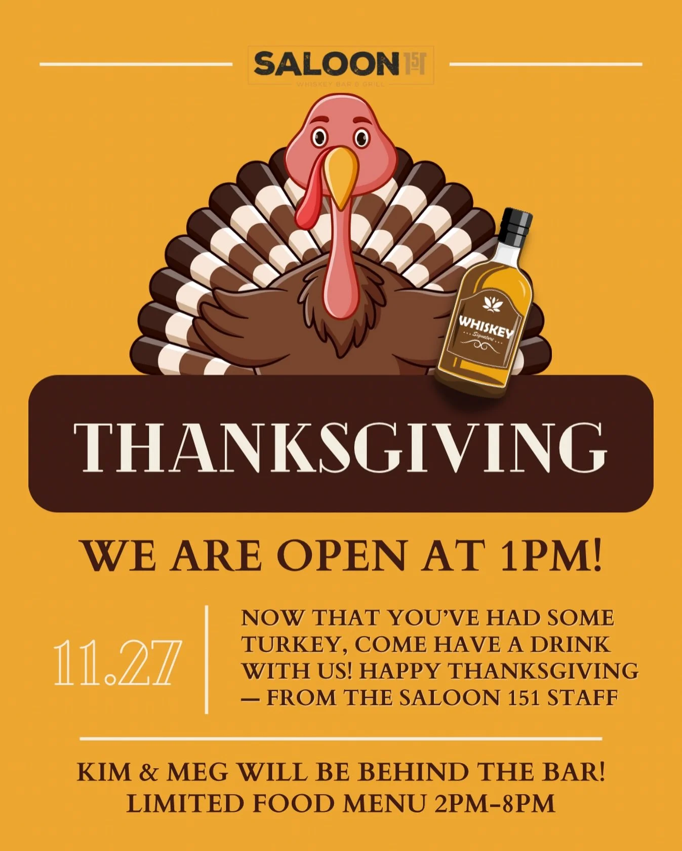 🦃🥃 Thanksgiving at Saloon 151!
Once you&rsquo;re done feasting, swing by and keep the holiday going with us &mdash; we&rsquo;re OPEN at 1PM!
Kim &amp; Meg will be behind the bar, the whiskey will be flowing, and we&rsquo;ve got a limited food menu 