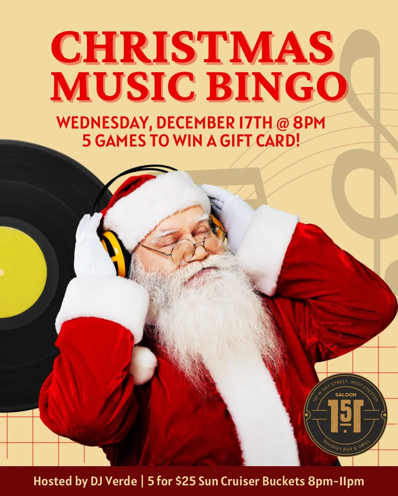 🎶🎄 Christmas Music Bingo
📅 TONIGHT | ⏰ 8PM
🎁 5 games &bull; Gift cards
🍹 5 for $25 Sun Cruiser Buckets (8&ndash;11PM)
🎧 Hosted by DJ Verde
📍 Saloon 151