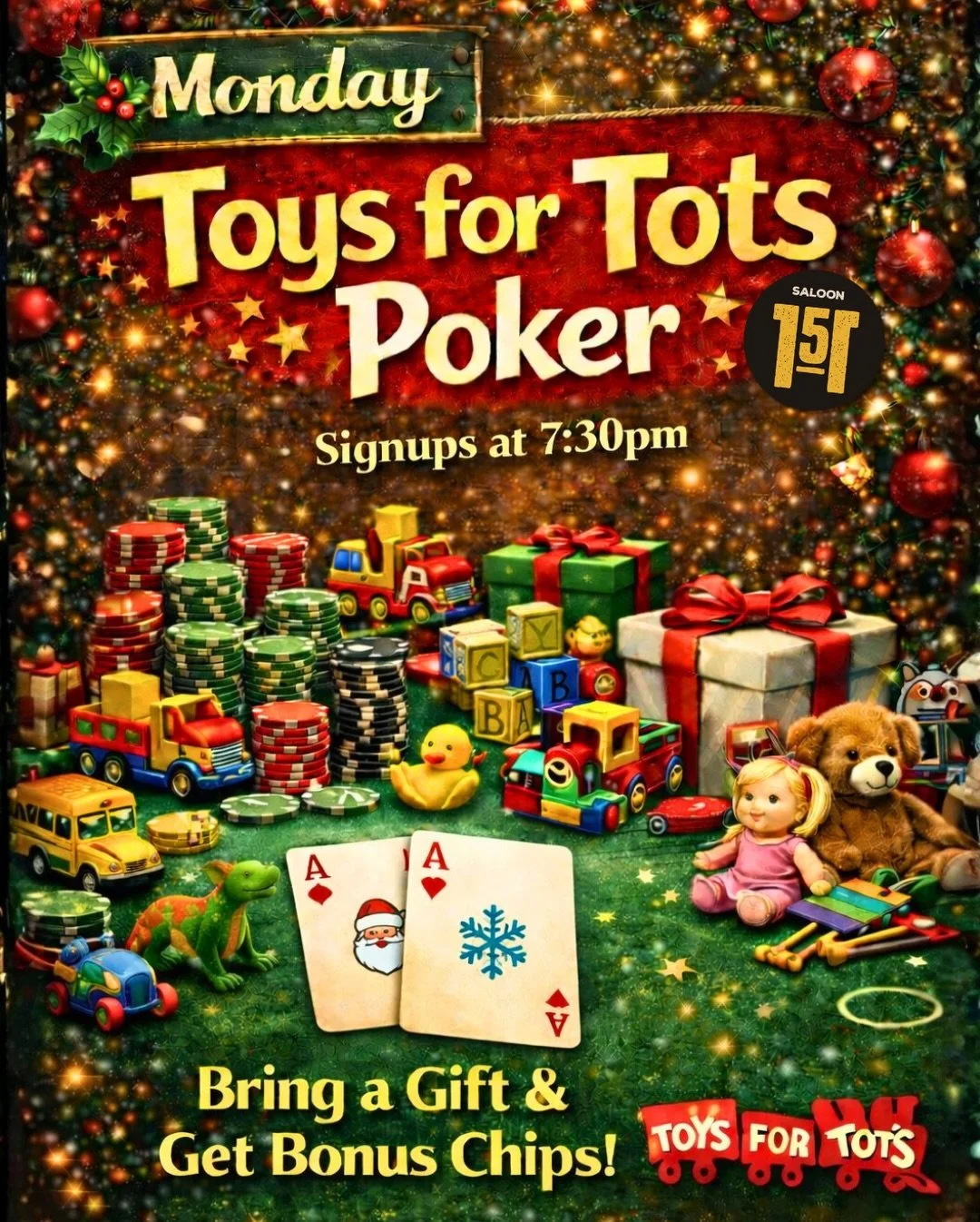 🎄🍔 MONDAY AT SALOON 151 🍔🎄
Burger Monday + Toys for Tots Poker + Guinness Pints

🍔 Discounted burgers ALL DAY
🛠️ Build-your-own burgers starting at $9
🍺 $4 Guinness pints all day

&spades;️ Toys for Tots Poker
🎁 Bring a gift &amp; get bonus c
