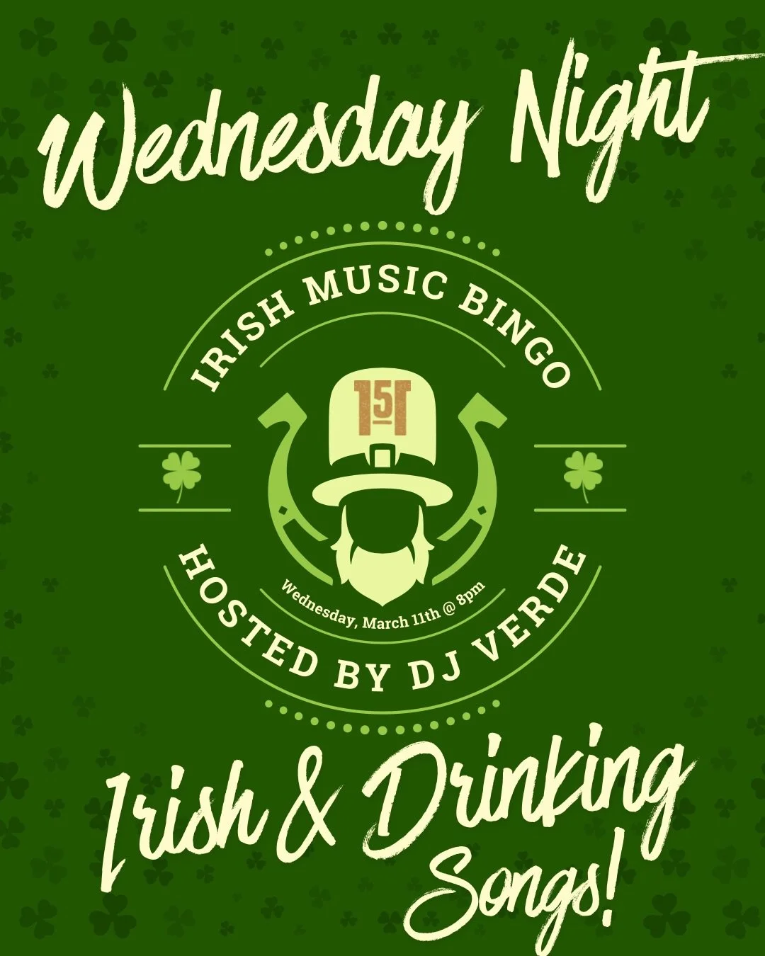☘️ Irish &amp; Drinking Songs Music Bingo - 8pm | Hosted by DJ Verde
🥃 It&rsquo;s Whiskey Wednesday 🍺 $5 Stella Drafts All Day
🌮 1/2 Price Tacos, Taco Salads &amp; Quesadillas
🦀 AYCE CRAB LEGS - 3pm-9pm
🪣 5 for $25 Buckets of Sun Cruiser Iced Te