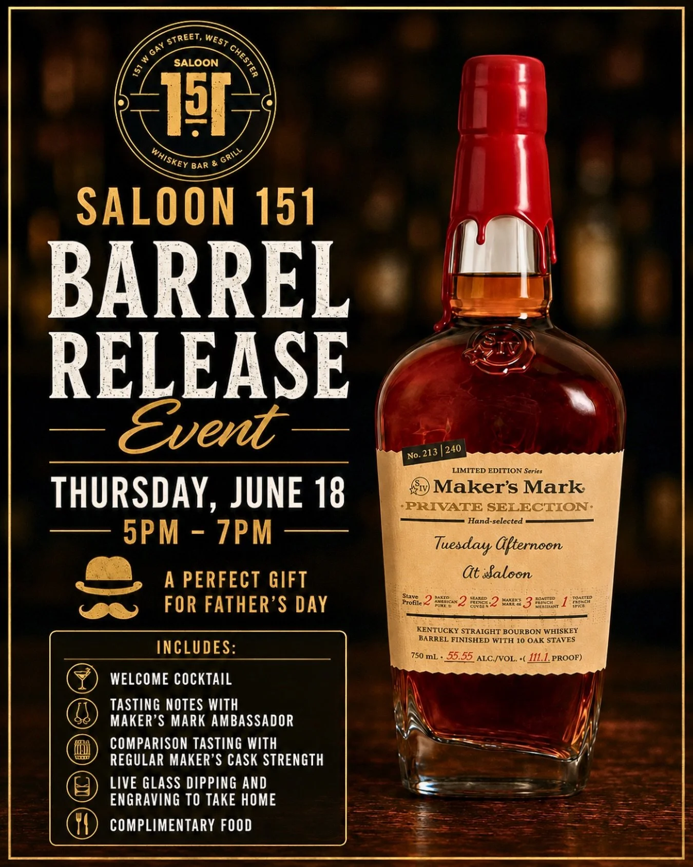 🥃 Saloon 151 Barrel Release Happy Hour 🥃

Join us on Thursday, June 18th from 5PM&ndash;7PM for a special Maker&rsquo;s Mark Private Selection Barrel Release Event at Saloon 151!

This exclusive tasting experience makes the perfect Father&rsquo;s D